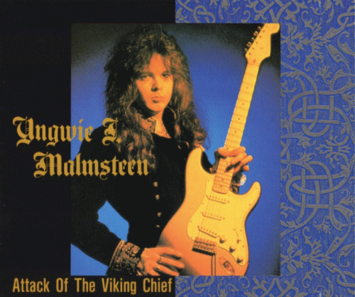 Yngwie Malmsteen : Attack of the Viking Chief
